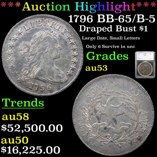 ***Auction Highlight*** 1796 BB-65/B-5 Draped Bust Dollar $1 Graded au53 By SEGS (fc)
