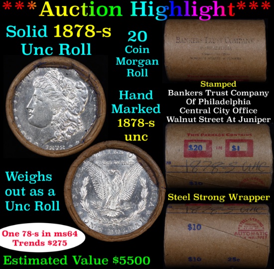 ***Auction Highlight*** Full solid date 1878-s Uncirculated Morgan silver dollar roll, 20 coins (fc)