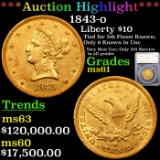 ***Auction Highlight*** 1843-o Gold Liberty Eagle $10 Graded ms61 By SEGS (fc)