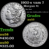 1902-s vam 7 Morgan Dollar $1 Grades Select AU