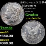 1892-p vam 3 I3 R4 Morgan Dollar $1 Grades Unc Details