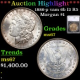 ***Auction Highlight*** 1886-p vam 6b I2 R5 Morgan Dollar $1 Graded ms67 By SEGS (fc)