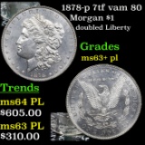 1878-p 7tf vam 80 Morgan Dollar $1 Grades Select Unc+ PL