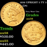 1856 UPRIGHT 5 TY 3 Gold Dollar $1 Grades Choice AU/BU Slider