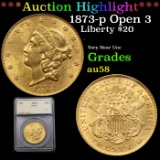 ***Auction Highlight*** 1873-p Open 3 Gold Liberty Double Eagle $20 Graded au58 By SEGS (fc)