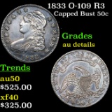 1833 O-109 R3 Capped Bust Half Dollar 50c Grades AU Details