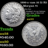 1896-o vam 16 I2 R5 Morgan Dollar $1 Grades Select AU