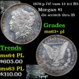 1878-p 7tf vam 13 1c1 R5 Morgan Dollar $1 Grades Select Unc+ PL