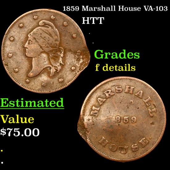 1859 Marshall House VA-103 Hard Times Token 1c Grades f details