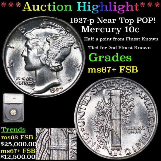 ***Auction Highlight*** 1927-p Near Top POP! Mercury Dime 10c Graded ms67+ FSB By SEGS (fc)