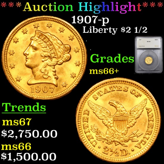 ***Auction Highlight*** 1907-p Gold Liberty Quarter Eagle $2 1/2 Graded ms66+ By SEGS (fc)