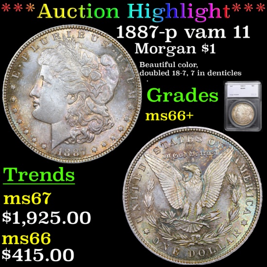 ***Auction Highlight*** 1887-p vam 11 Morgan Dollar $1 Graded ms66+ By SEGS (fc)