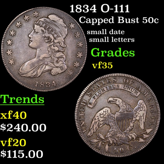 1834 O-111 Capped Bust Half Dollar 50c Grades vf++