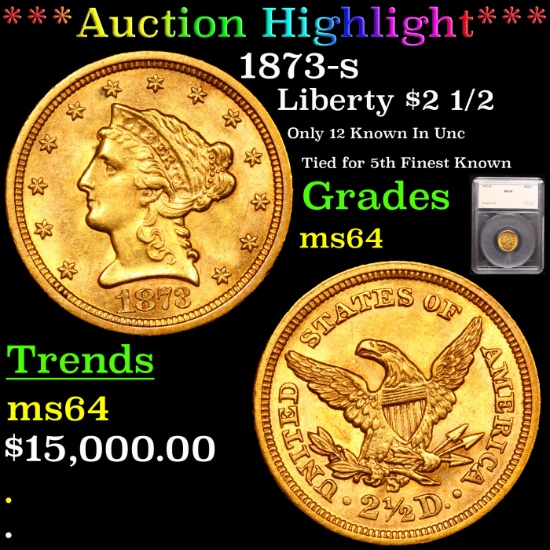 ***Auction Highlight*** 1873-s Gold Liberty Quarter Eagle $2 1/2 Graded ms64 By SEGS (fc)
