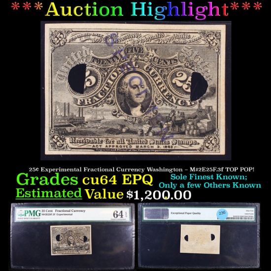 ***Auction Highlight*** 25¢ Experimental Fractional Currency Washington – M#2E25F.3f TOP POP! Graded