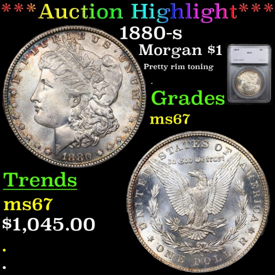 ***Auction Highlight*** 1880-s Morgan Dollar $1 Graded ms67 By SEGS (fc)