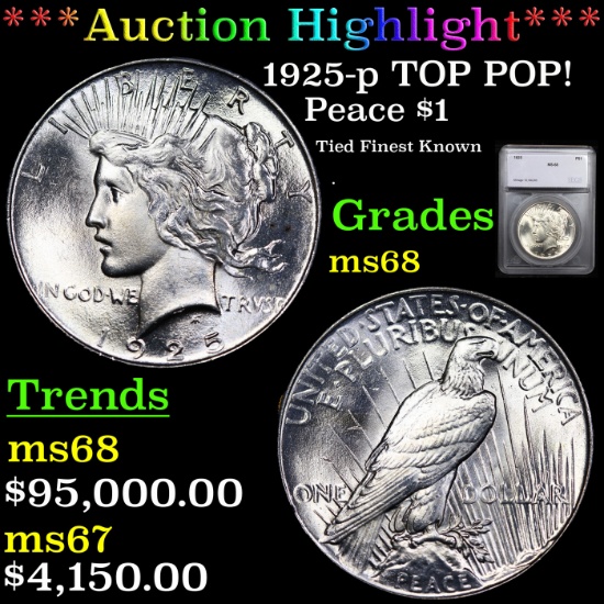 ***Auction Highlight*** 1925-p TOP POP! Peace Dollar $1 Graded ms68 By SEGS (fc)