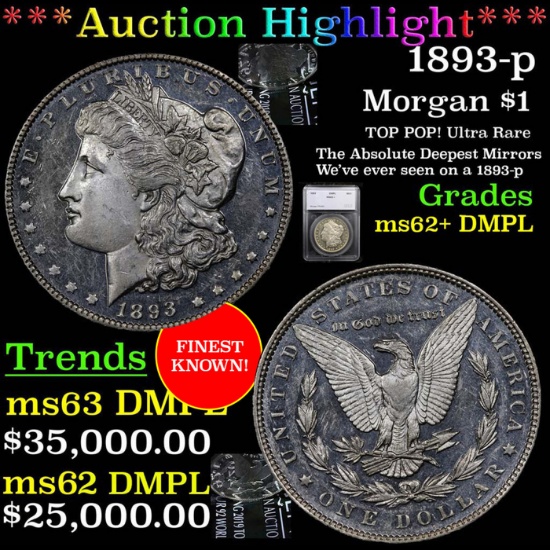 ***Auction Highlight*** 1893-p TOP POP! Morgan Dollar $1 Graded ms62+ DMPL By SEGS (fc)