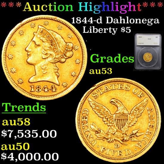 ***Auction Highlight*** 1844-d Dahlonega Gold Liberty Half Eagle $5 Graded au53 By SEGS (fc)