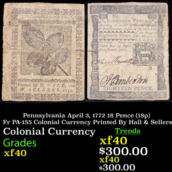 Pennsylvania April 3, 1772 18 Pence (18p) Fr PA-155 Colonial Currency Printed By Hall & Sellers Grad