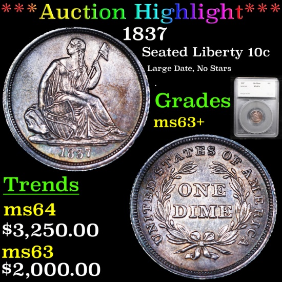 ***Auction Highlight*** 1837 Seated Liberty Dime 10c Graded ms63+ By SEGS (fc)