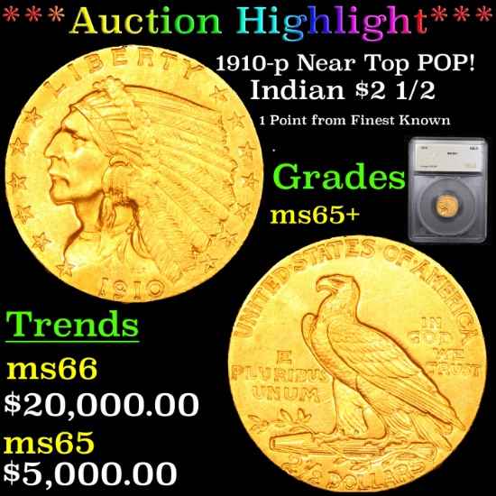 ***Auction Highlight*** 1910-p Near Top POP! Gold Indian Quarter Eagle $2 1/2 Graded ms65+ By SEGS (