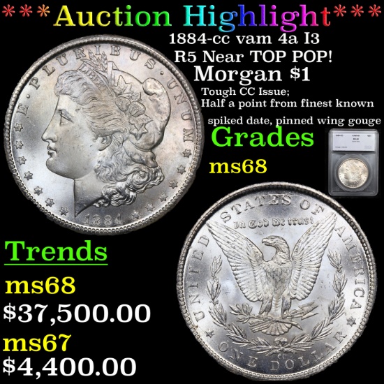 ***Auction Highlight*** 1884-cc vam 4a I3 R5 Near TOP POP! Morgan Dollar $1 Graded ms68 By SEGS (fc)