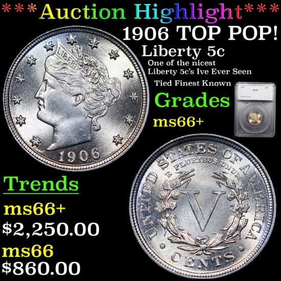 ***Auction Highlight*** 1906 TOP POP! Liberty Nickel 5c Graded ms66+ By SEGS (fc)