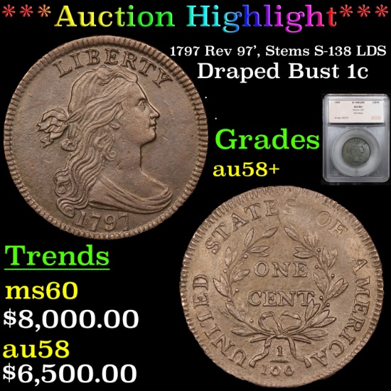 ***Auction Highlight*** 1797 Rev 97', Stems S-138 LDS Draped Bust Large Cent 1c Graded au58+ By SEGS