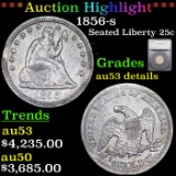***Auction Highlight*** 1856-s Seated Liberty Quarter 25c Graded au53 details By SEGS (fc)