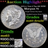 ***Auction Highlight*** 1878-cc Vam 6 Top 100 WOW! Morgan Dollar $1 Graded ms63 details By SEGS (fc)