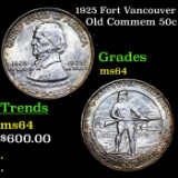 1925 Fort Vancouver Old Commem Half Dollar 50c Grades Choice Unc