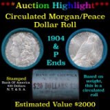 ***Auction Highlight*** Full solid Bank Of America Morgan/Peace silver dollar roll, 20 coin 1904 & '