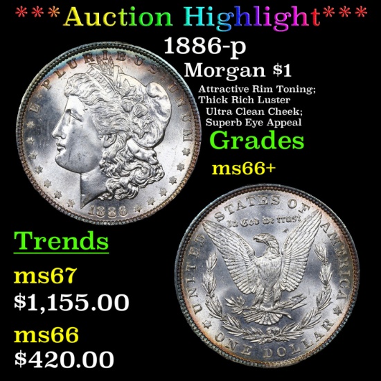 ***Auction Highlight*** 1886-p Morgan Dollar $1 Grades GEM++ Unc