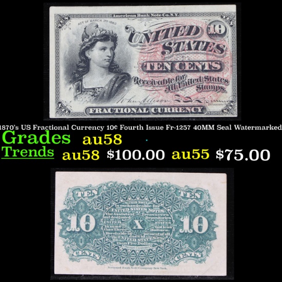 1870's US Fractional Currency 10¢ Fourth Issue Fr-1257 40MM Seal Watermarked Grades Choice AU/BU Sli