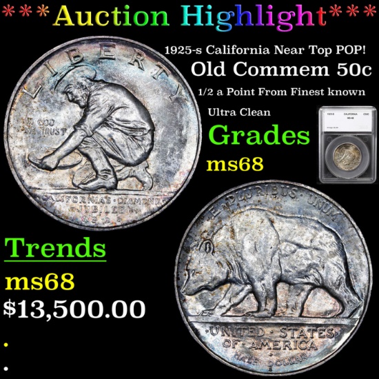 ***Auction Highlight*** 1925-s California Old Commem Half Dollar Near Top POP! 50c Graded ms68 By SE