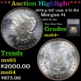 ***Auction Highlight*** 1878-p 8tf Morgan Dollar vam 4 I3 R4 $1 Graded ms64+ By SEGS (fc)