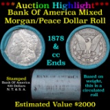 ***Auction Highlight*** Full solid Bank Of America Morgan/Peace silver dollar roll, 20 coin 1878 & '
