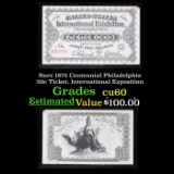 Rare 1876 Centennial Philadelphia 50c Ticket, International Exposition Grades CU