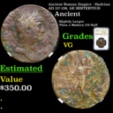 NGC Ancient Roman Empire - Hadrian AD 117-138, AE SESTERTIUS Graded VG By NGC