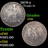 1878-s Trade Dollar $1 Grades vf++