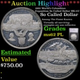 ***Auction Highlight*** 1892 World’s Columbian Exposition So Called Dollar HK-157 1 Graded ms62 PL B