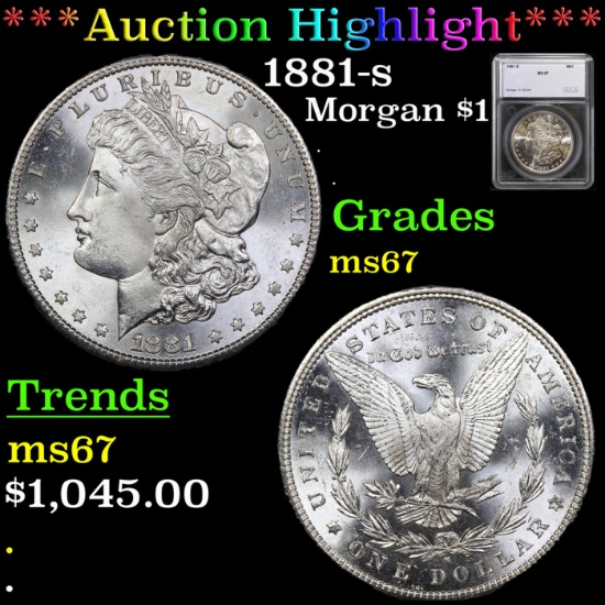 ***Auction Highlight*** 1881-s Morgan Dollar $1 Graded ms67 By SEGS (fc)