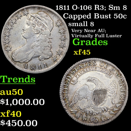 1811 Capped Bust Half Dollar O-106 R3; Sm 8 50c Grades xf+