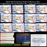 2004 $50 Premium Federal Reserve Set - 12 Matching Serial Number Set - Only 500 Sets Issued