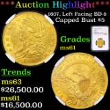 ***Auction Highlight*** NGC 1807, Left Facing Capped Bust $5 Half Eagle Gold BD-8 Graded ms61 By NGC