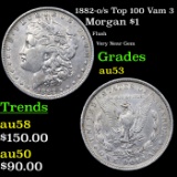 1882-o/s Top 100 Morgan Dollar Vam 3 $1 Grades Select AU