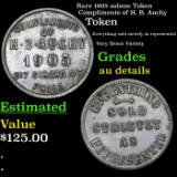 Rare 1905 saloon Token Compliments of H. B. Auchy Grades AU Details