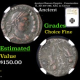 NGC Ancient Roman Empire - Constantine II, AD 337-340, AE3, as Caesar  Graded Choice Fine By NGC