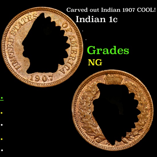 Carved out Indian 1907 COOL! Indian Cent 1c Grades